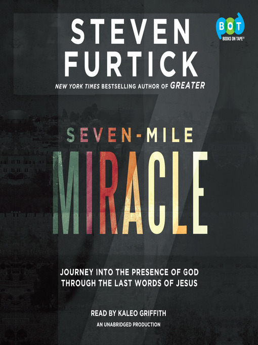 Title details for Seven-Mile Miracle by Steven Furtick - Available